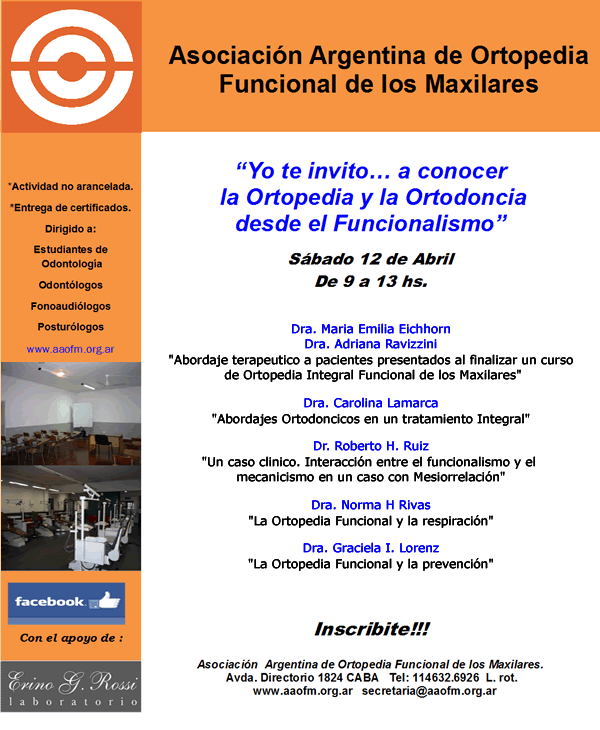 AAOFM Jornada: Yo te invito... a conocer la Ortopedia y la Ortodoncia desde el Funcionalismo - Sbado 30 de Noviembre de 2013